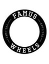 Famus Wheels